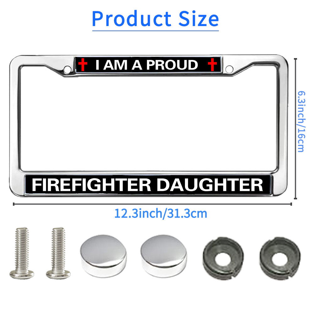 Proud Firefighter Daughter License Plate Frame Patriotic Firefighter Power Rattle-Proof License Plate Frame Firefighter Gift License Plate Frame for Firefighter